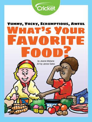 cover image of Yummy, Yucky, Scrumptious, Awful